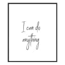 Bild I Can Do Anything | Mehrfarbig